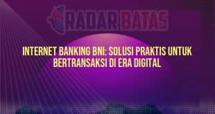 Internet Banking BNI: Solusi Praktis untuk Bertransaksi di Era Digital