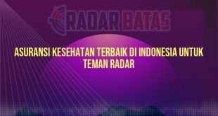 Asuransi Kesehatan Terbaik di Indonesia untuk Teman Radar