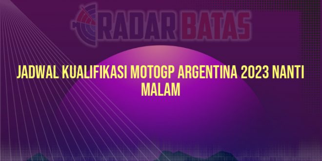 Jadwal Kualifikasi MotoGP Argentina 2023 Nanti Malam