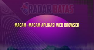 Macam -Macam Aplikasi Web Browser