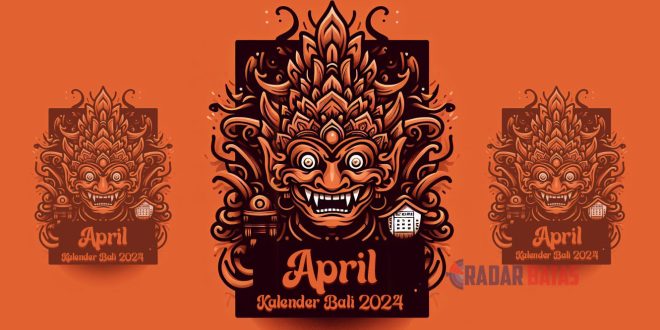 Kalender Bali April 2024